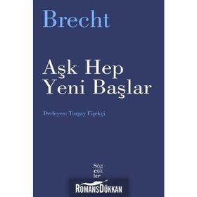 AŞK HEP YENI BAŞLAR - BERTOLT BRECHT