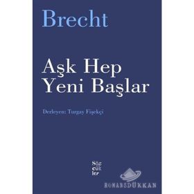 AŞK HEP YENI BAŞLAR - BERTOLT BRECHT
