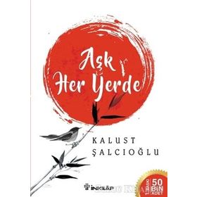 Aşk Her Yerde - Kalust Şalcıoğlu