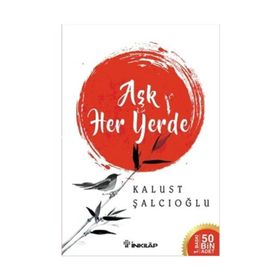 Aşk Her Yerde - Kalust Şalcıoğlu