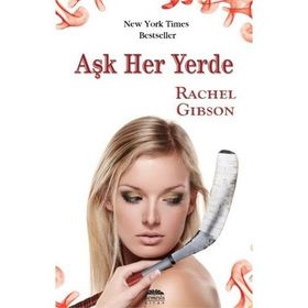 AŞK HER YERDE - RACHEL GIBSON