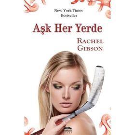 AŞK HER YERDE - RACHEL GIBSON
