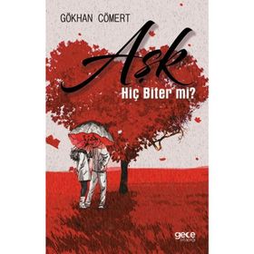 Aşk Hiç Biter mi? - Fulya Gümüşpala Teke