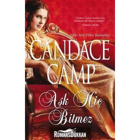 AŞK HIÇ BITMEZ - CANDACE CAMP