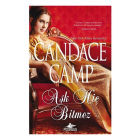 AŞK HIÇ BITMEZ - CANDACE CAMP
