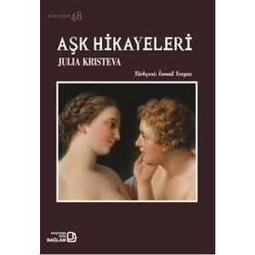 Aşk Hikayeleri - Julia Kristeva