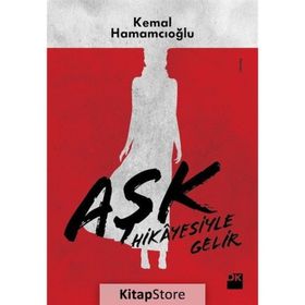 Aşk Hikayesiyle Gelir - Kemal Hamamcıoğlu
