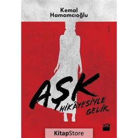 Aşk Hikayesiyle Gelir - Kemal Hamamcıoğlu