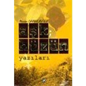 AŞK HÜZÜN YAZILARI - NAZAN DANACIOĞLU