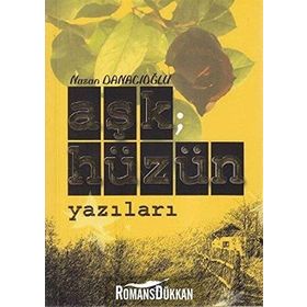 AŞK HÜZÜN YAZILARI - NAZAN DANACIOĞLU