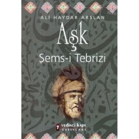 AŞK-I A-LA - ŞEMS-I TEBRIZI