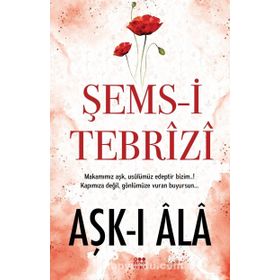 AŞK-I ALA - ŞEMS-I TEBRIZI