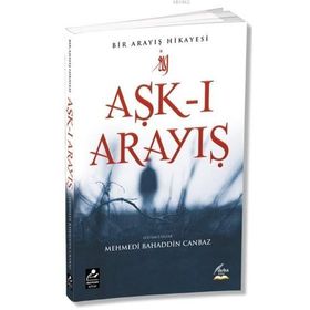 Aşk-ı Arayış - Mehmed Bahattin Canbaz