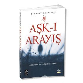 Aşk-ı Arayış - Mehmed Bahattin Canbaz