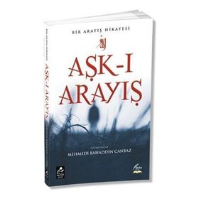 Aşk-ı Arayış - Mehmed Bahattin Canbaz