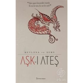 Aşk-ı Ateş Mevlana ve Şems - Seyit Burhan Gün