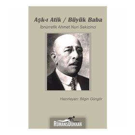 Aşk-ı Atik - İbnürrefik Ahmet Nuri Sekizinci
