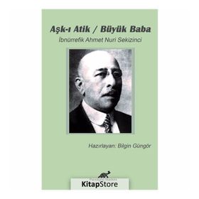 Aşk-ı Atik - İbnürrefik Ahmet Nuri Sekizinci