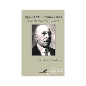 Aşk-ı Atik - İbnürrefik Ahmet Nuri Sekizinci