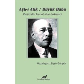 Aşk-ı Atik - İbnürrefik Ahmet Nuri Sekizinci