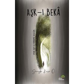 Aşk-ı Beka - Süveybe Kevser Ö.