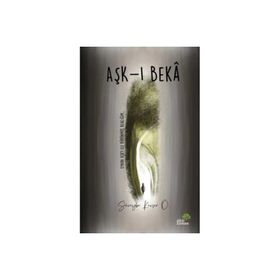 Aşk-ı Beka - Süveybe Kevser Ö.