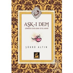 Aşk-ı Dem - Şükrü Altın