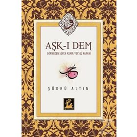 Aşk-ı Dem - Şükrü Altın
