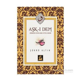 Aşk-ı Dem - Şükrü Altın
