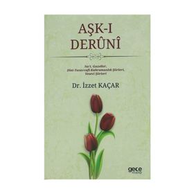 Aşk-ı Deruni - İzzet Kaçar