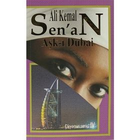 AŞK-I DUBAI - ALI KEMAL SENAN