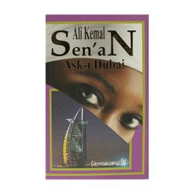 AŞK-I DUBAI - ALI KEMAL SENAN