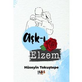 Aşk-ı Elzem - Hüseyin Tokuştepe