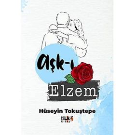 Aşk-ı Elzem - Hüseyin Tokuştepe