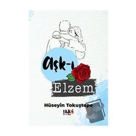 Aşk-ı Elzem - Hüseyin Tokuştepe