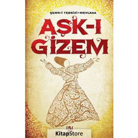 Aşk-ı Gizem - Mevlana Celaleddin