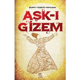 Aşk-ı Gizem - Mevlana Celaleddin