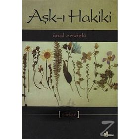 AŞK-I HAKIKI - ÜNAL ERSÖZLÜ