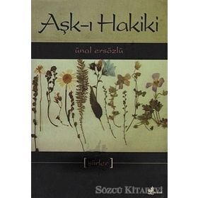 AŞK-I HAKIKI - ÜNAL ERSÖZLÜ