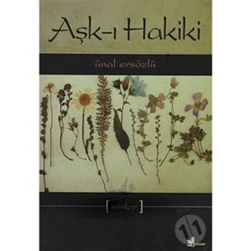 AŞK-I HAKIKI - ÜNAL ERSÖZLÜ