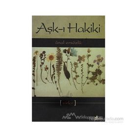 AŞK-I HAKIKI - ÜNAL ERSÖZLÜ
