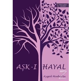 Aşk-ı Hayal - Aygül Mudurlu