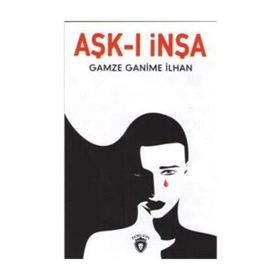 Aşk-ı İnşa - Gamze Ganime İlhan