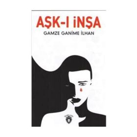 Aşk-ı İnşa - Gamze Ganime İlhan