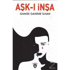 Aşk-ı İnşa - Gamze Ganime İlhan