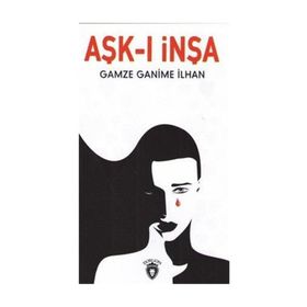 Aşk-ı İnşa - Gamze Ganime İlhan