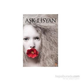Aşk-ı İsyan - Yeşim Erbay