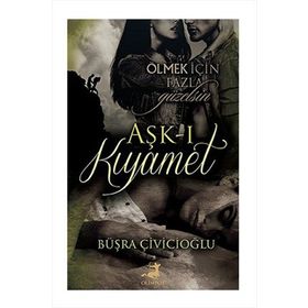 Aşk-ı Kıyamet - Büşra Çiviçioğlu