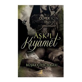 Aşk-ı Kıyamet - Büşra Çiviçioğlu