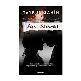 AŞK-I KIYAMET - TAYFUN ŞAHİN